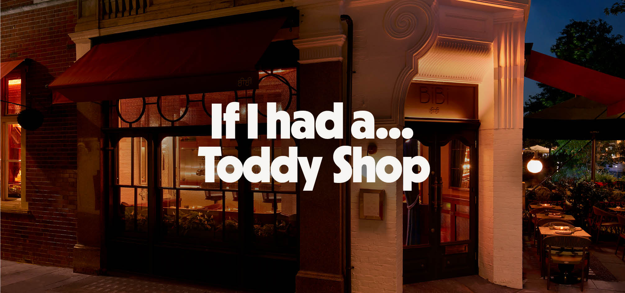If I had a...Toddy Shop @ Bibi