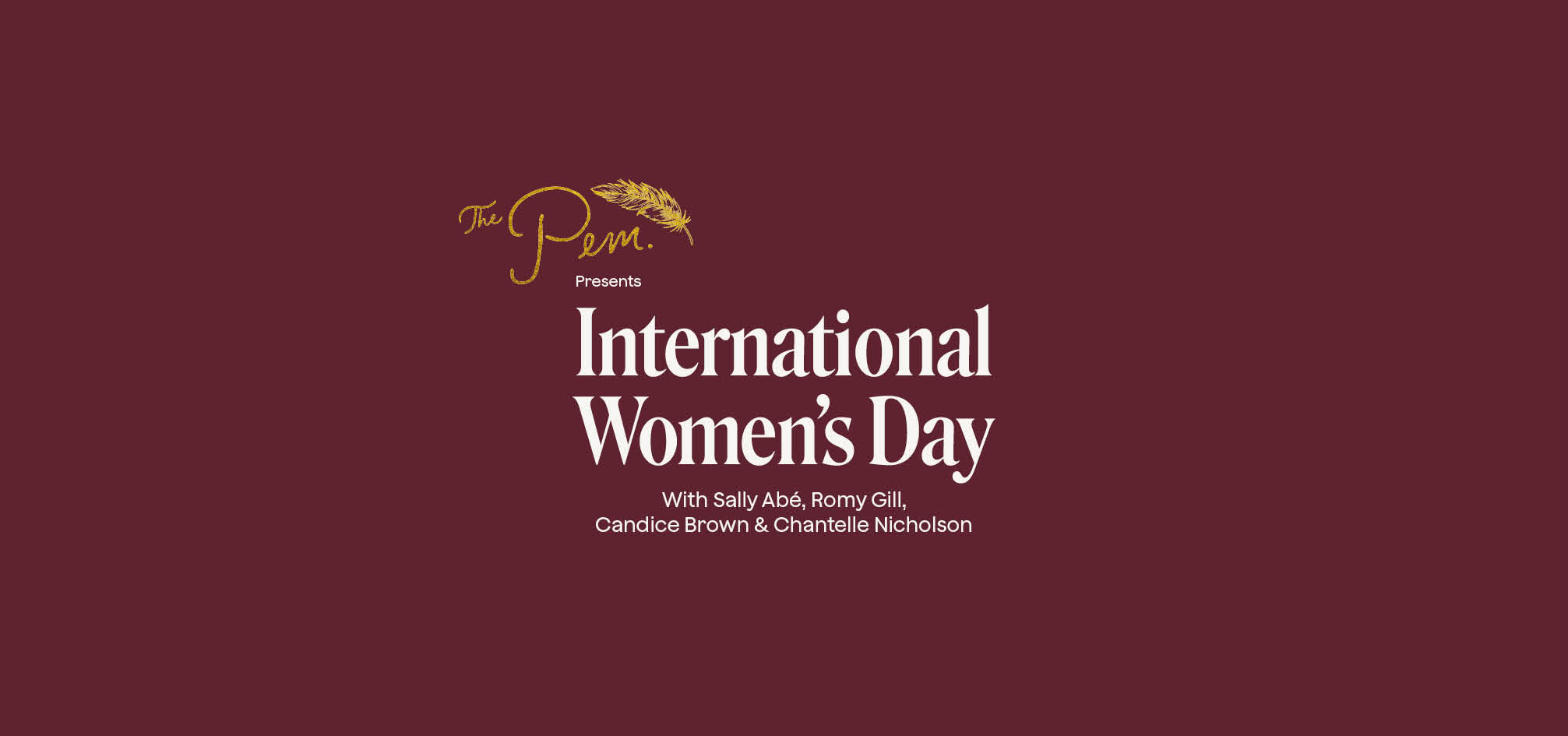 The Pem presents IWD | Sally Abé, Romy Gill MBE, Candice Brown, Poppy O’Toole, and Chantelle Nicholson